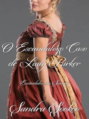 cover image of O Escandaloso Caso de Lady Parker